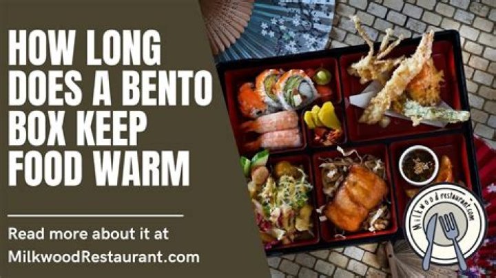 How long does a bento box keep food warm
