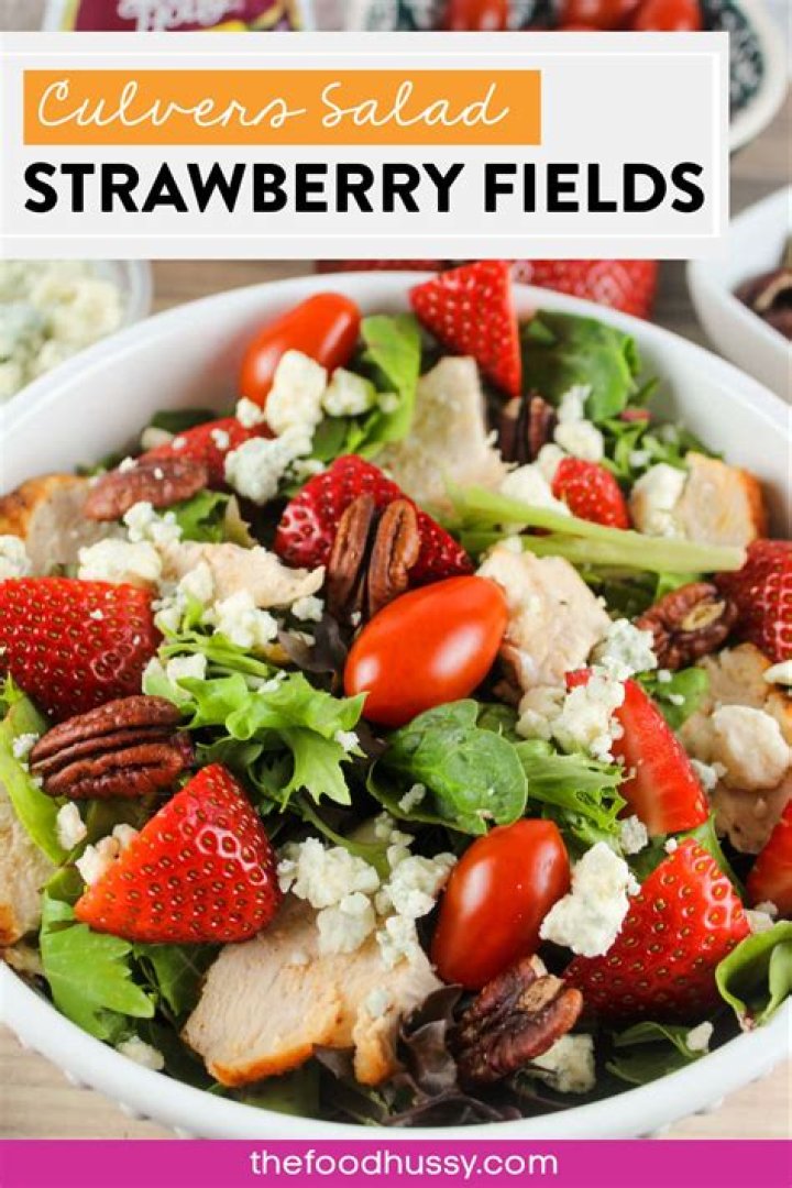 How many calories in a strawberry fields salad from Culvers