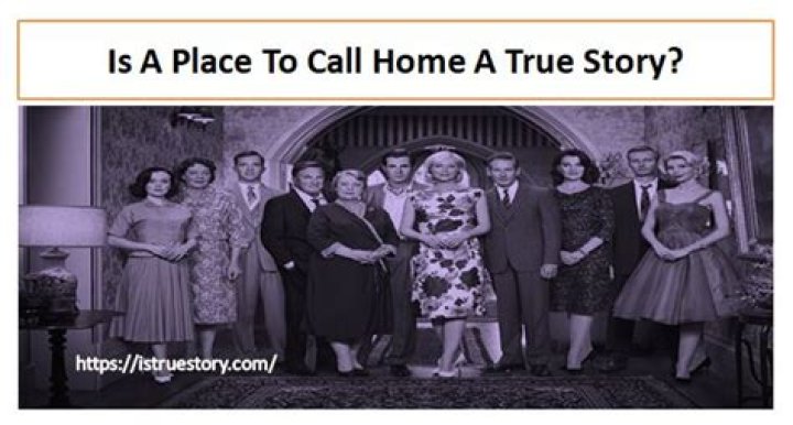 Is A Place To Call Home A True Story