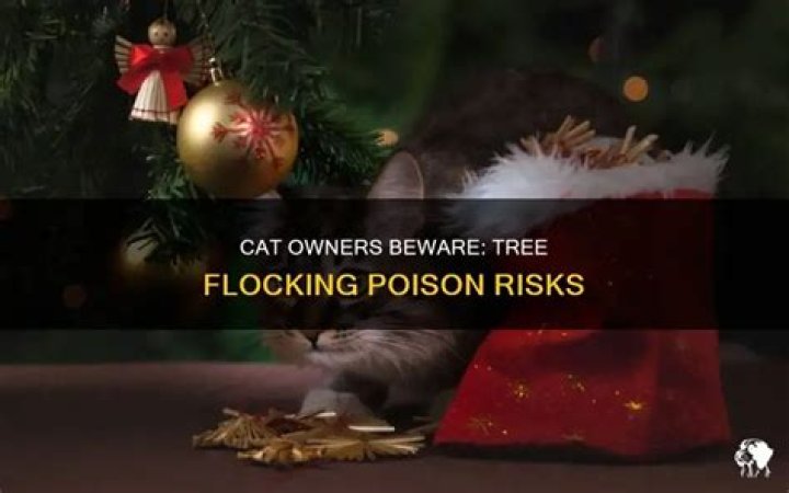 Is Christmas tree flocking poisonous to cats